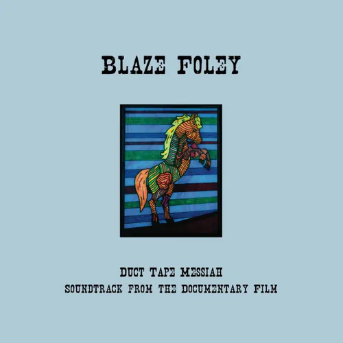 Blaze Foley - Duct Tape Messiah (Original Soundtrack)