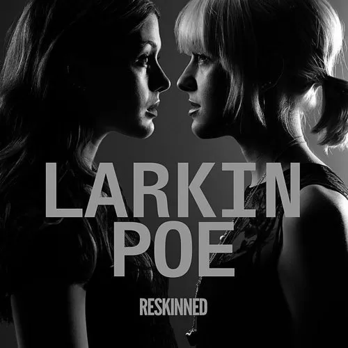 Larkin Poe - Reskinned [Import]