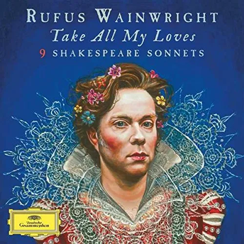 Rufus Wainwright - Take All My Loves - 9 Shakespeare Sonnets vinyl record cover