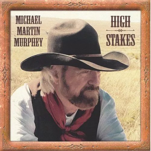 Michael Martin Murphey - High Stakes Cowboy Songs Vii