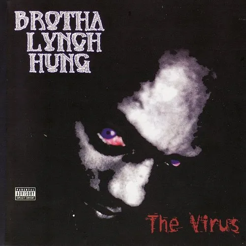 Brotha Lynch Hung - The Virus [PA]