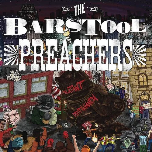 The Bar Stool Preachers - Blatant Propaganda [Import]