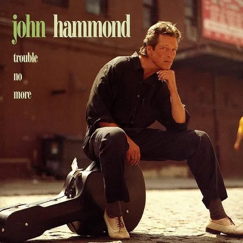 John Hammond - Trouble No More