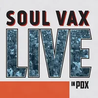 Soul Vax Live in PDX