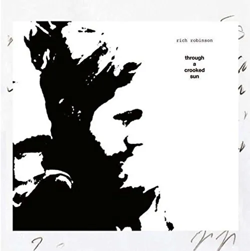 Rich Robinson - Through A Crooked Sun vinyl record cover