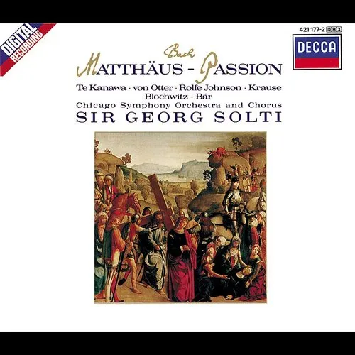 J.S. Bach:  Matthaus-Passion -  Arias And Choruses - Solti