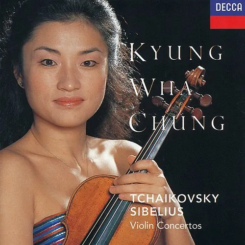 Kyung-Wha Chung - Tchaikovsky/ Sibelius: Ct Vln/ Ct Vln