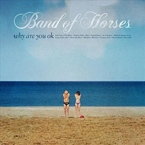 Band Of Horses - Why Are You Ok (Blue Vinyl) (Blue) (Hol)