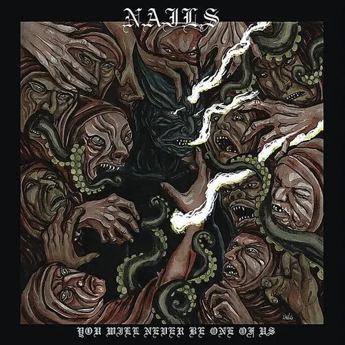 Nails - You Will Never Be One Of Us