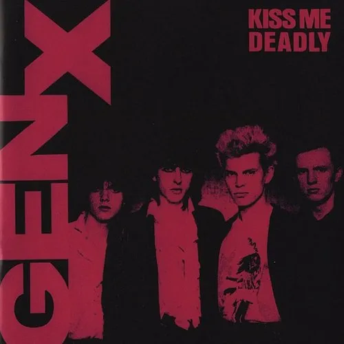 Generation X - Kiss Me Deadly