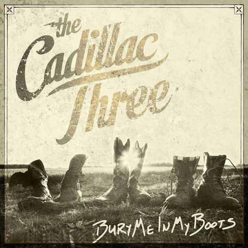 The Cadillac Three - Bury Me In My Boots vinyl record cover