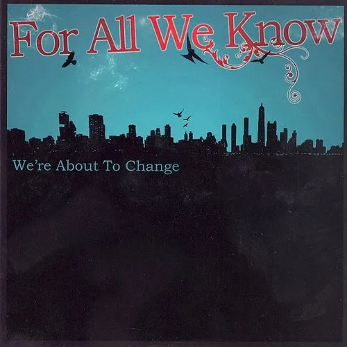 For All We Know - We're About to Change [EP]