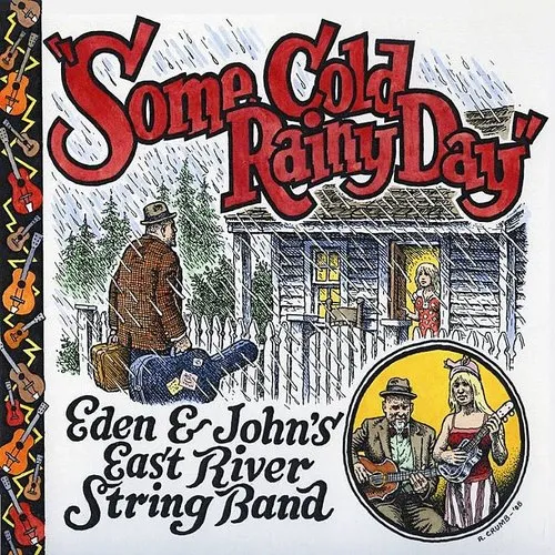 Eden & Johns East River String Band - Some Cold Rainy Day vinyl record cover