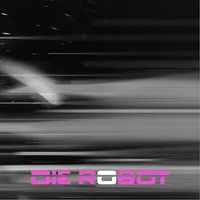 Die Robot