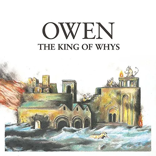 Owen - The King Of Whys [Import]