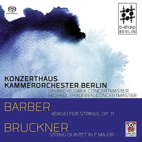 Barber: Adagio For Strings Op. 11 / Bruckner: String Quintet In F Major