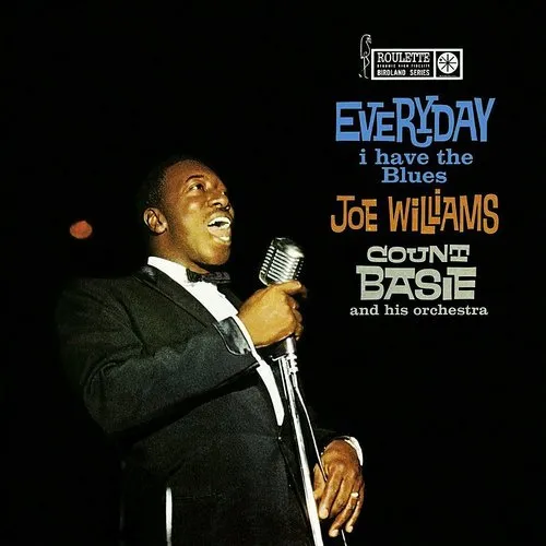 Joe Williams - Everyday I Have The Blues