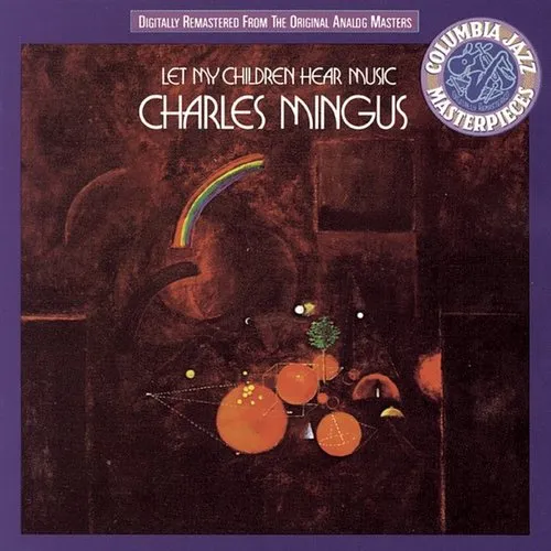 Charles Mingus - Let My Children Hear Music vinyl record cover