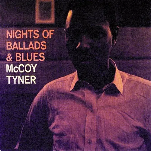 McCoy Tyner - Nights Of Ballads & Blues