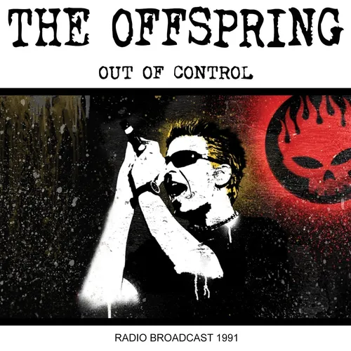 The Offspring - Out Of Control: Radio Broadcast 1991