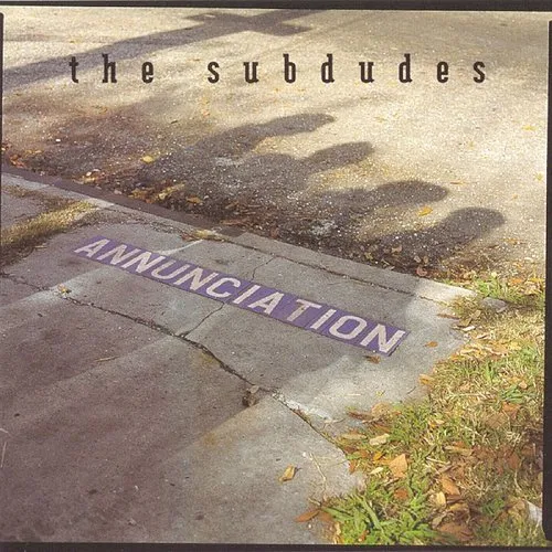 Subdudes - Annunciation