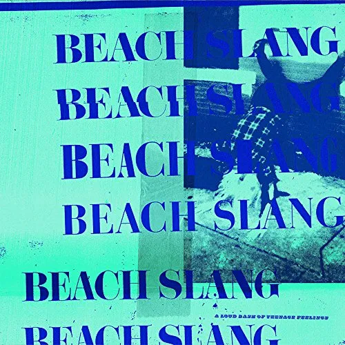 Beach Slang - A Loud Bash Of Teenage Feelings vinyl record cover