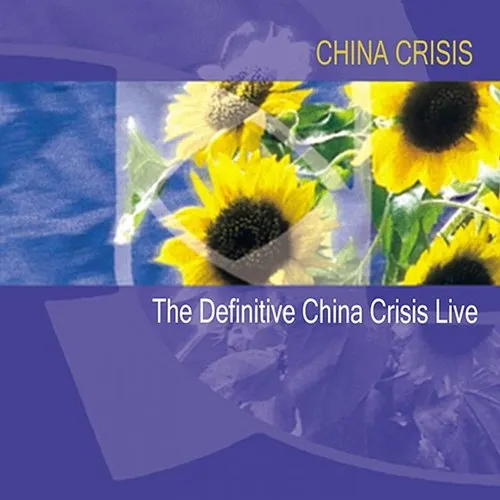 China Crisis - Definitive China Crisis Live