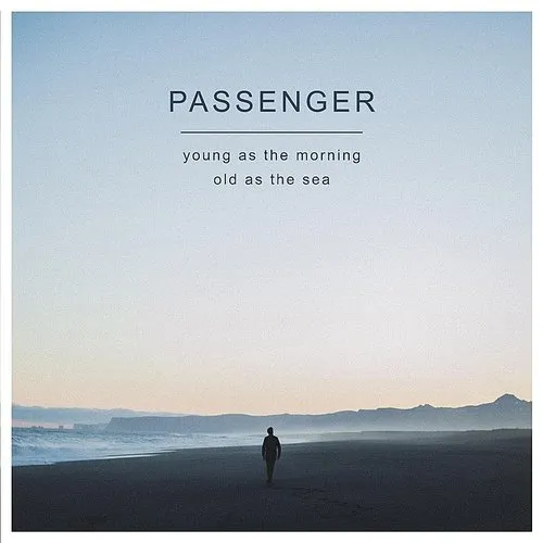 Passenger - Young As The Morning Old As The Sea vinyl record cover