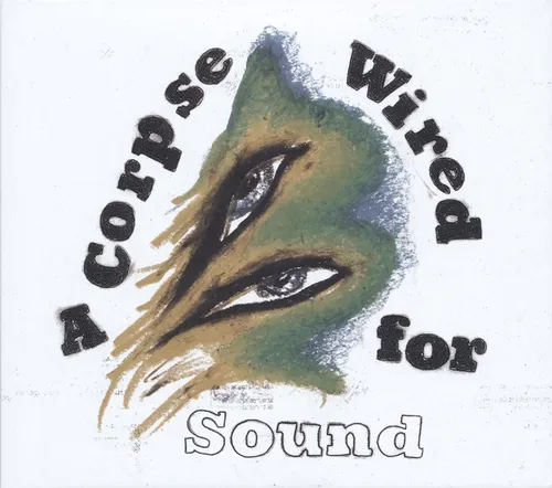 Merchandise - A Corpse Wired For Sound vinyl record cover