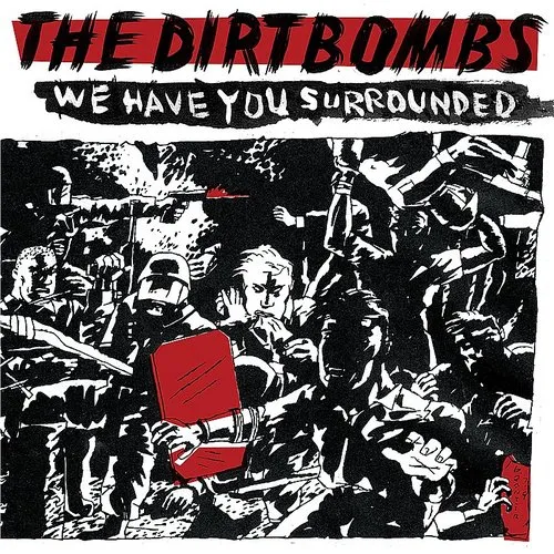 Dirtbombs - We Have You Surrounded vinyl record cover