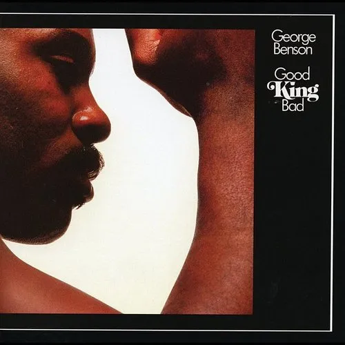 George Benson - Good King Bad (Jpn)