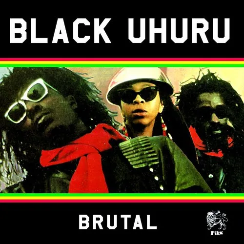 Black Uhuru - Brutal