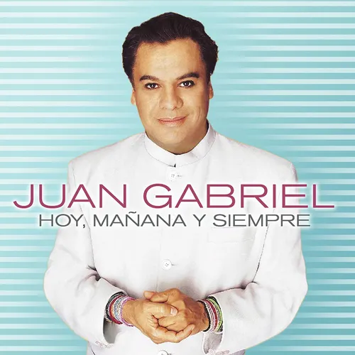 Hoy, Manana Y Siempre