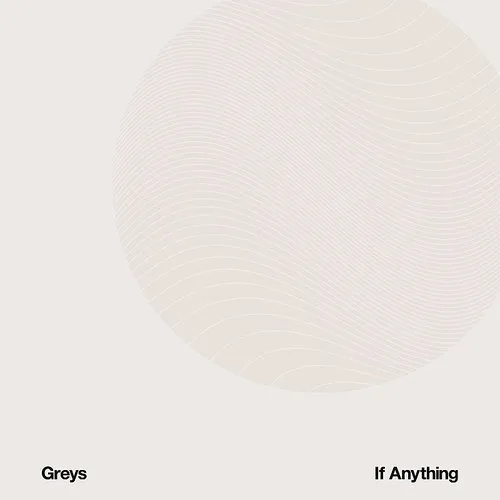 Greys - If Anything vinyl record cover