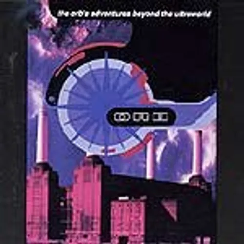 The Orb - The Orb's Adventures Beyond the Ultraworld (Original US single-disc version w/alternate mixes) [Limited Edition]