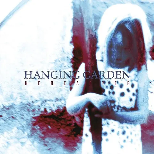 Hanging Garden - Hereafter (Uk)