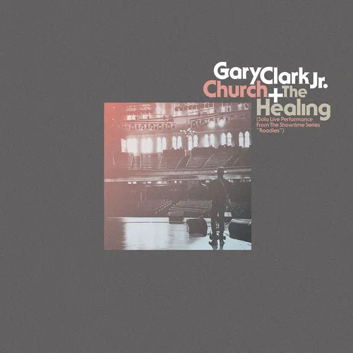 Gary Clark Jr. - "Church"/"The Healing" 