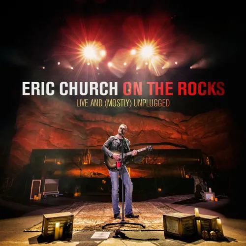 Eric Church - On the Rocks: Live and (Mostly) Unplugged
