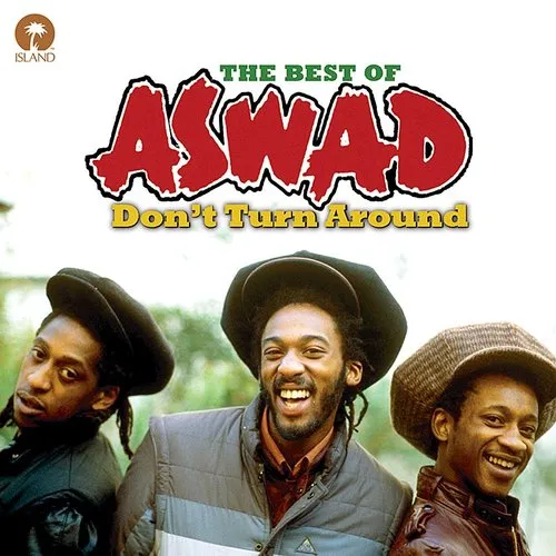 Aswad - Don't Turn Around: The Best Of Aswad [Import]