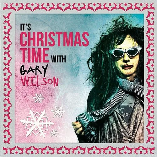 It's Christmas Time With Gary Wilson