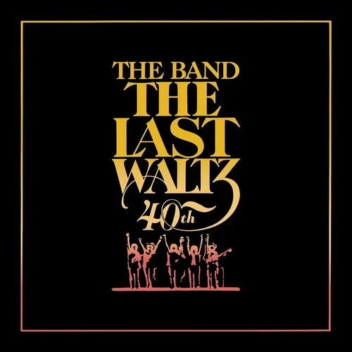 The Band - The Last Waltz: 40th Anniversary Edition [6LP Box Set]