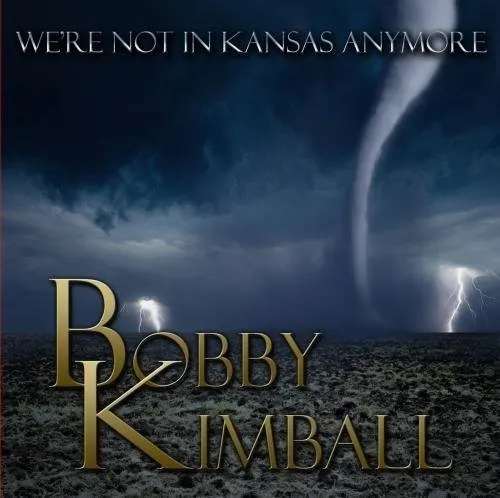 Bobby Kimball - We'Re Not In Kansas Anymore vinyl record cover