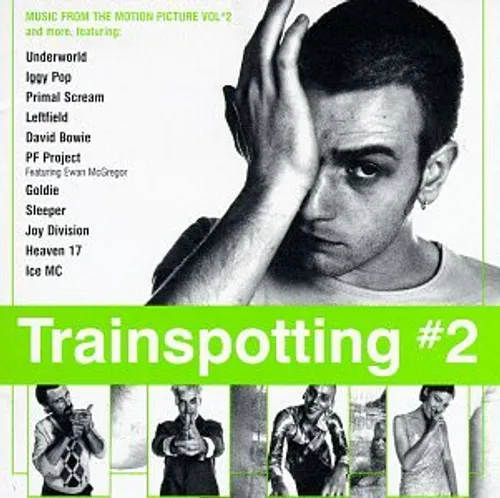Trainspotting [Movie] - Trainspotting #2: Music From The Motion Picture, Vol. #2 [Soundtrack]