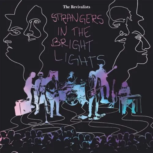 The Revivalists - Strangers In The Bright Lights