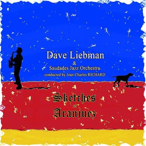 Dave Liebman - Sketches Of Aranjuez (Jewl)