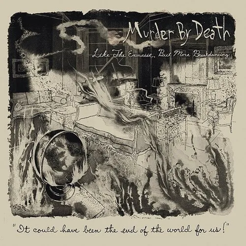 Murder By Death - Like The Exorcist But More Bre