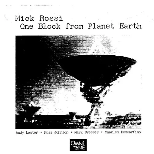 Mick Rossi - One Block From Planet Earth