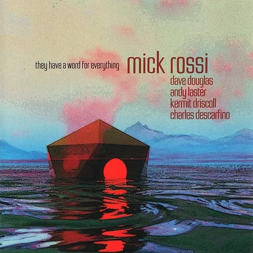 Mick Rossi - They Have A Word For Everyth