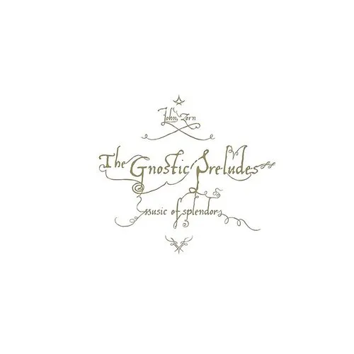 The Gnostic Preludes