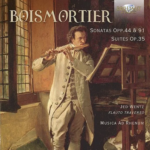 Joseph Bodin de Boismortier: Sonatas, Opp. 44 & 91 Suites Op35